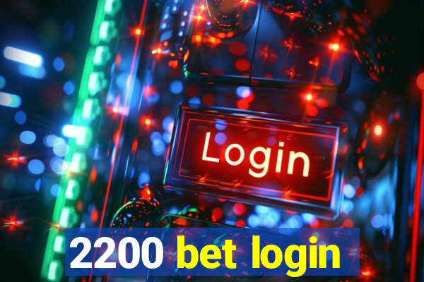 2200 bet login